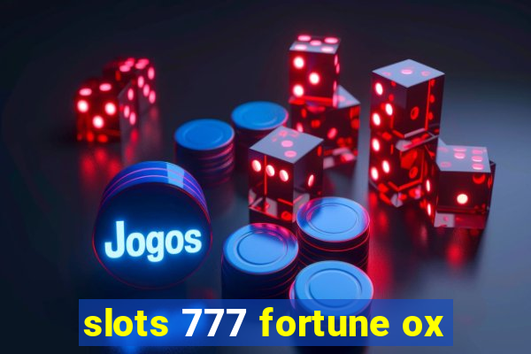 slots 777 fortune ox